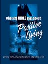 What the Bible Says About Positive Living (MP3)